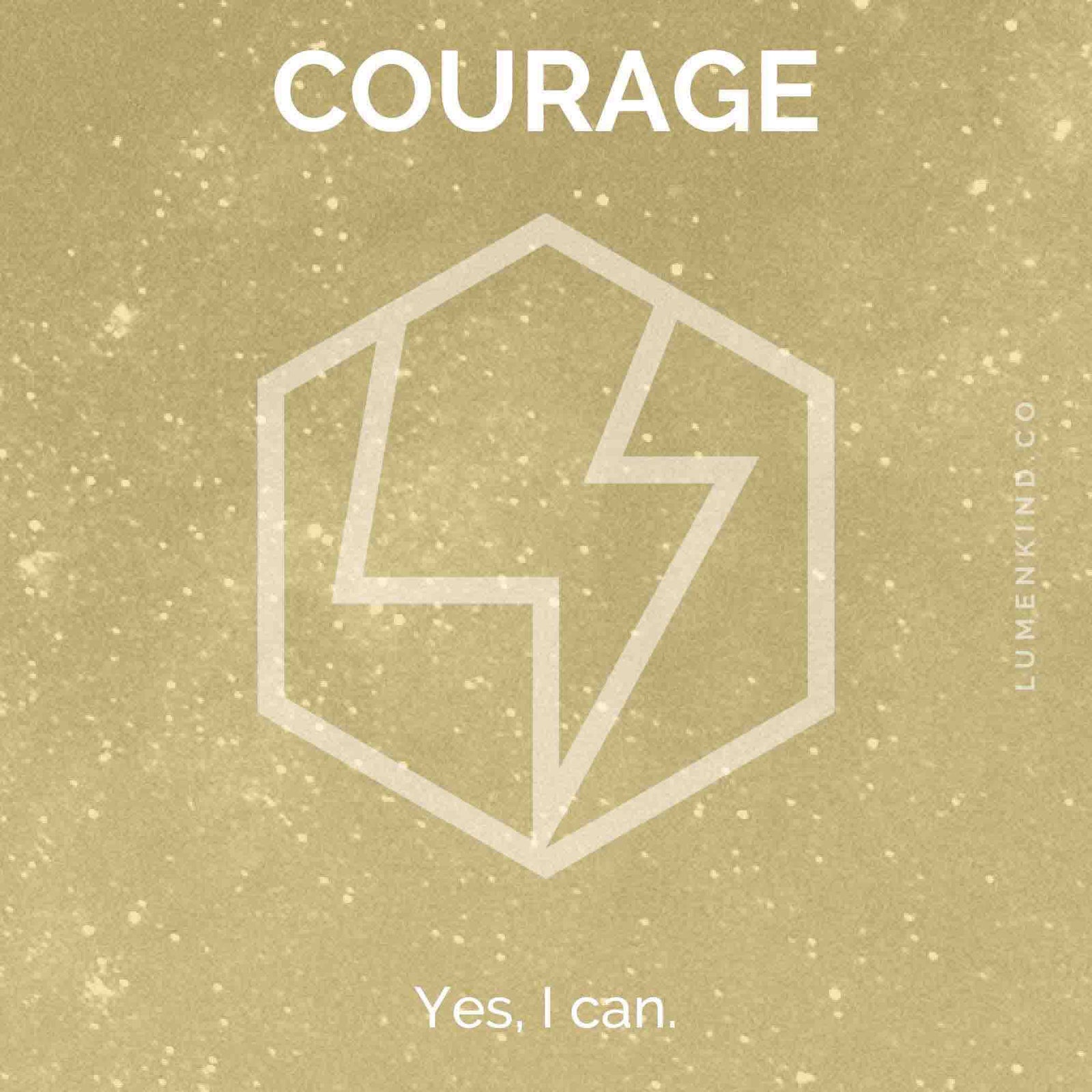 The suggested intention is COURAGE is Yes, I can.
