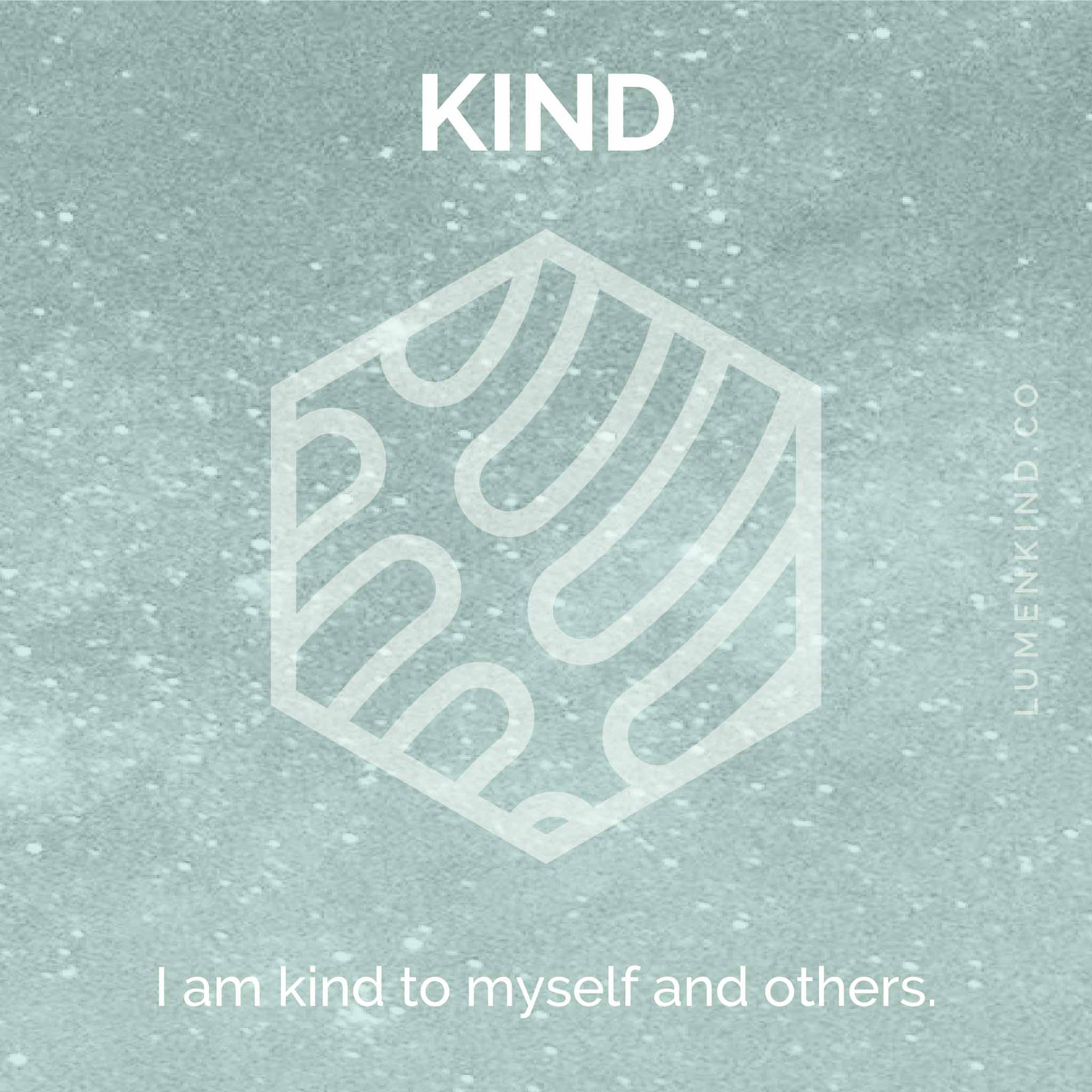The suggested intention is KIND. I am kind to myself and others.