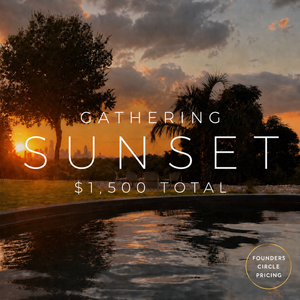 Sunset Gathering | $1500 Total