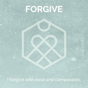 The suggested intention is FORGIVE. I forgive with ease and compassion.