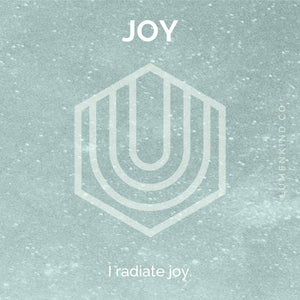 The suggested intention is JOY. I radiate joy.