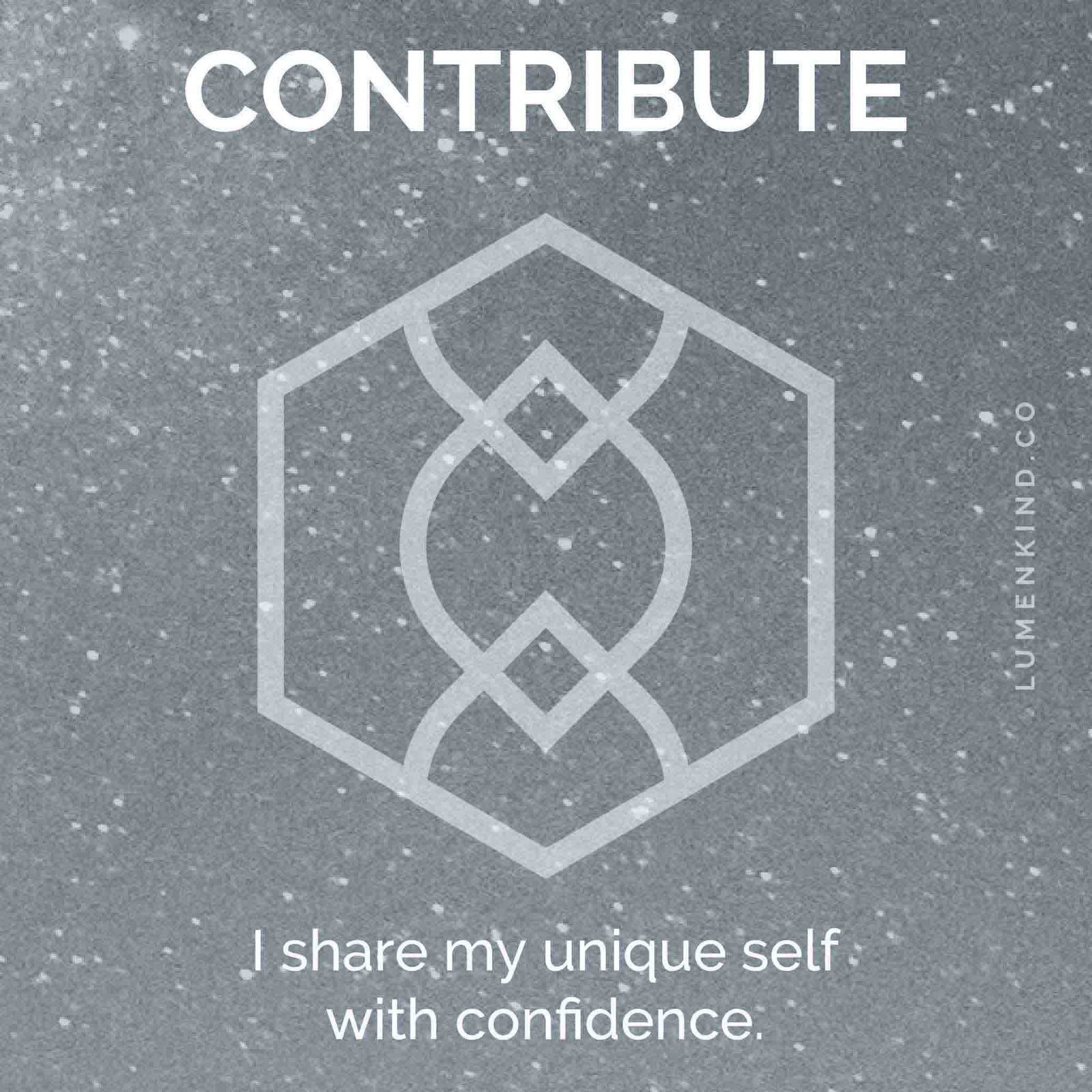 The suggested intention is CONTRIBUTE. I share my unique self with confidence.