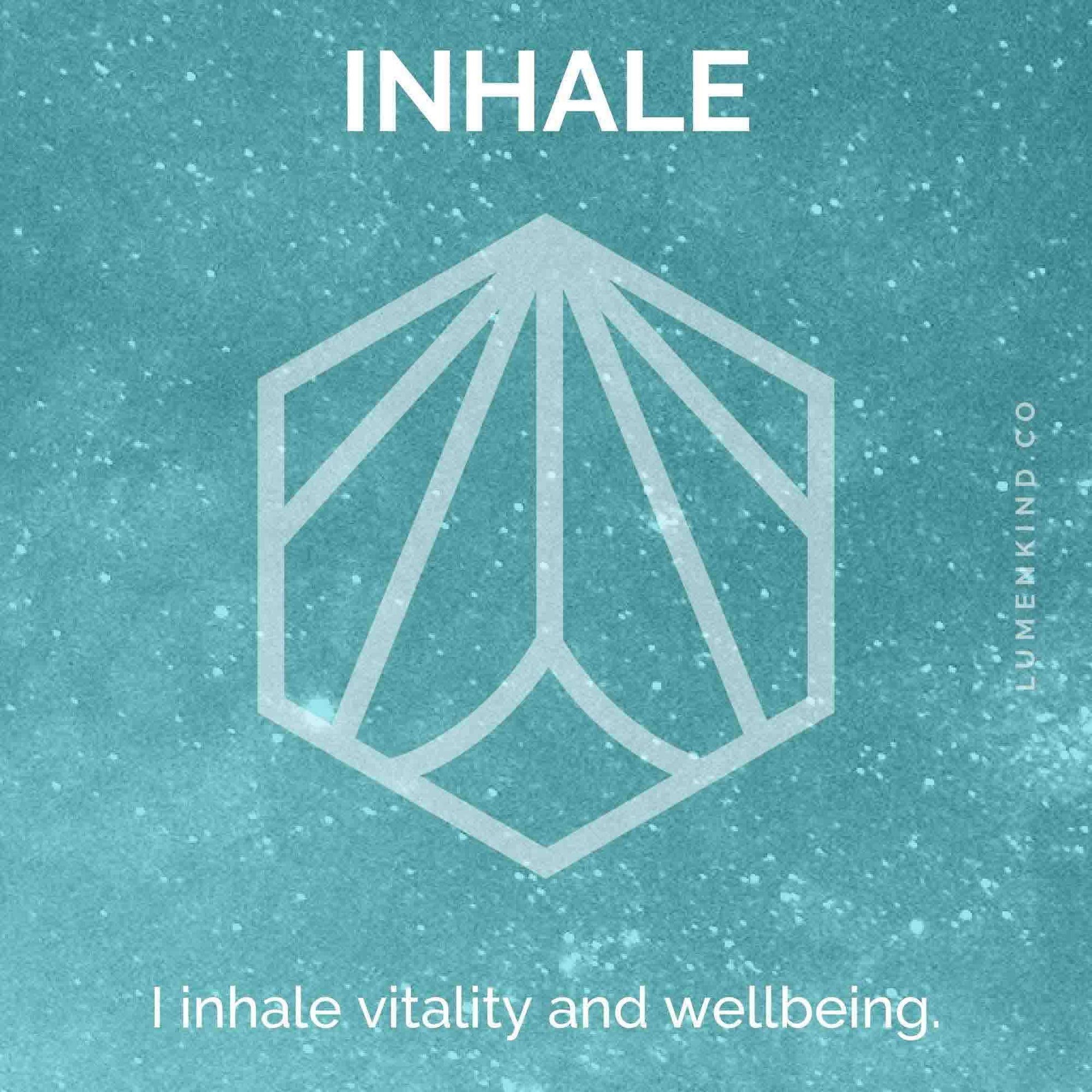 The suggested intention is INHALE. I inhale vitality and wellbeing.